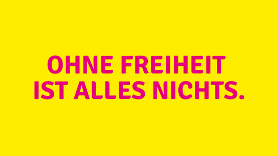 Ohne Freiheit keinen Wohlstand.